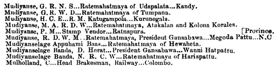 Mudiyanse appears to be connected to many Ratemahattayas [The Ceylon Handbook & Directory 1878, p.282]